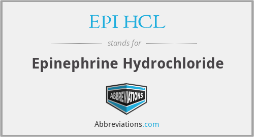 EPI HCL - Epinephrine Hydrochloride